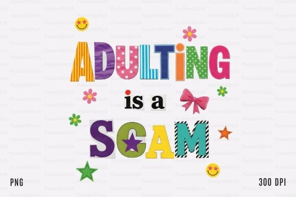 Adulting is a Scam SVG PNG Funny Quote Review for Real Projects