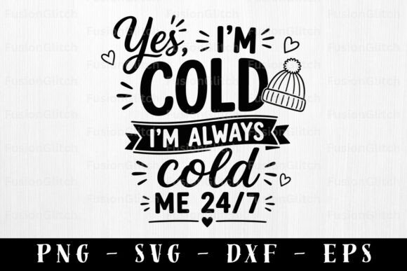 Always Cold SVG Funny Winter Quote PNG Review for Real Embroidery Projects