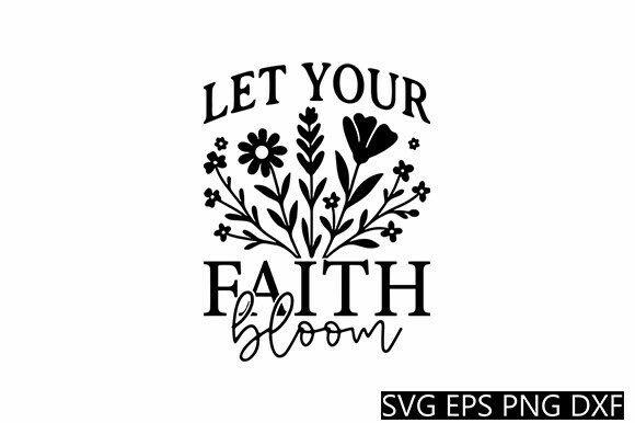 Faith Bloom SVG Christian Quote Review for Real Projects