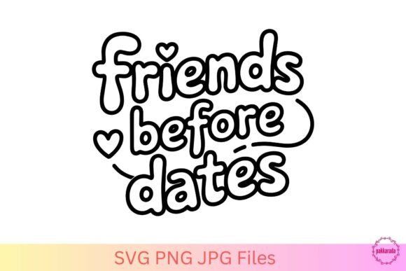 Friends Before Dates SVG Review