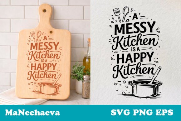 Funny Kitchen Quote Messy Kitchen SVG Review for Real Projects