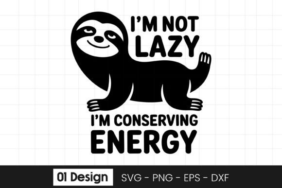 Funny Sloth Quote Not Lazy Design SVG Review for Real Projects