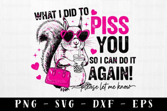 Funny Squirrel SVG PNG Sarcastic Quote for Embroidery Projects