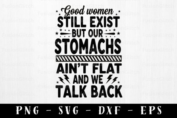 Good Women Exist SVG PNG Sassy Mom Quote