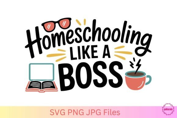 Homeschooling Like a Boss SVG