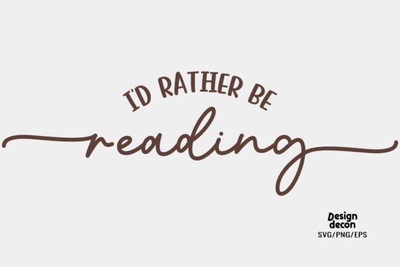 I d Rather Be Reading Book SVG PNG