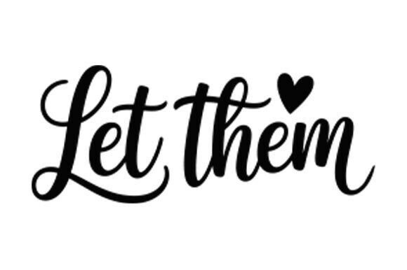 Let Them SVG Mental Health Quote Review for Real Projects