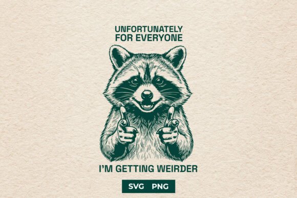 Unhinged Raccoon SVG PNG Meme Quote Review for Real Embroidery Projects