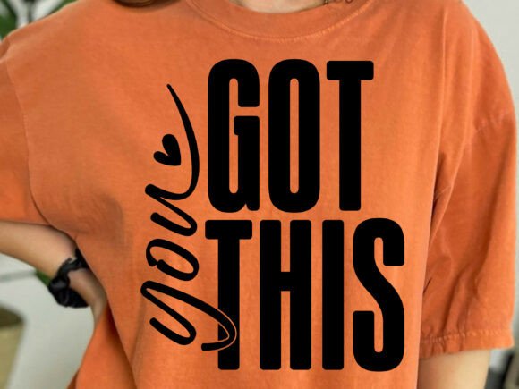 You Got This SVG Inspirational Quote: A Designer’s Perspective